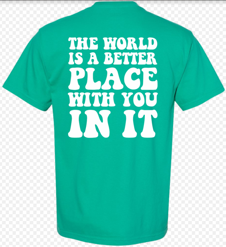 This World Is A Better Place With You In It S/S Tee (Puff Ink/Comfort Color)