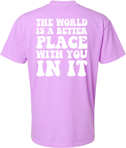 This World Is A Better Place With You In It S/S Tee (Puff Ink/Comfort Color)