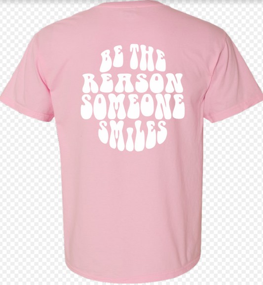 Be the Reason Someone Smiles T-Shirt (Blossom)