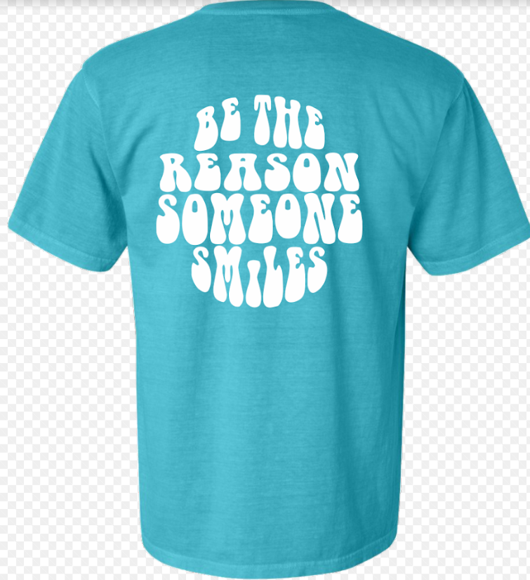 Be the Reason Someone Smiles T-Shirt (Lagoon)