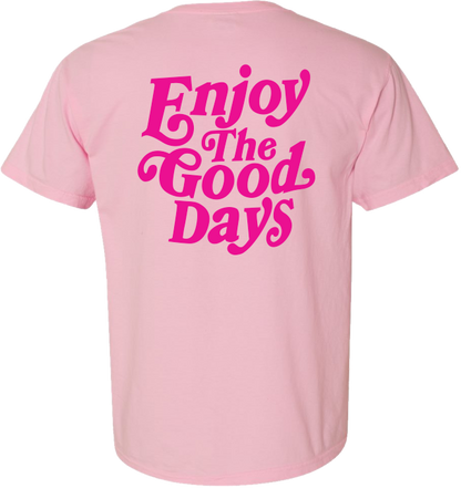 Live In The Moment/Enjoy The Good Days Front/Back S/S Tee (Comfort Color)