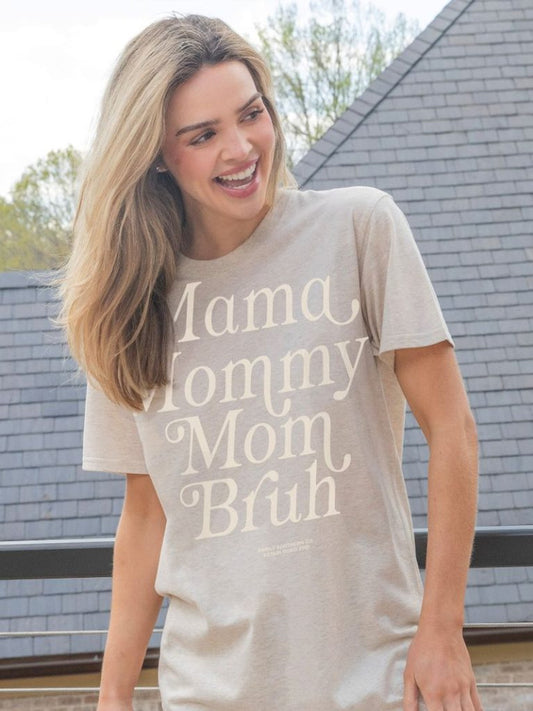 Ladies Simply Southern "Mama", "Mommy", "Mom", and "Bruh" S/S (Oat Heather)